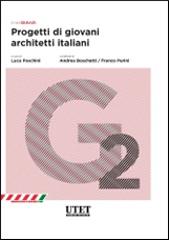 Progetti di giovani architetti italiani vol.2 edito da Utet Scienze Tecniche