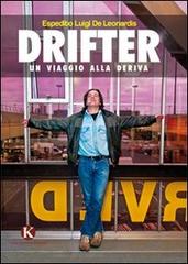 Drifter. Un viaggio alla deriva di Espedito L. De Leonardis edito da Kimerik