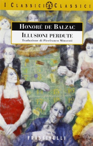 Le illusioni perdute di Honoré de Balzac edito da Sperling & Kupfer