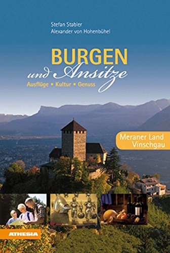 Burgen und Ansitze. Meraner Land, Vinschgau di Alexander von Hohenbühel edito da Athesia