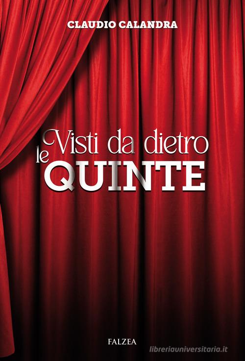 Visti da dietro le quinte di Claudio Calandra edito da Falzea