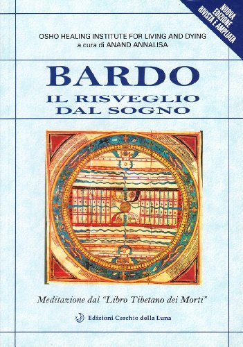 Bardo. Il risveglio dal sogno. Meditazione dal Libro tibetano dei morti edito da Cerchio della Luna