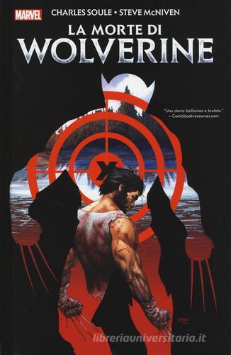 La morte di Wolverine di Charles Soule, Steve McNiven edito da Panini Comics