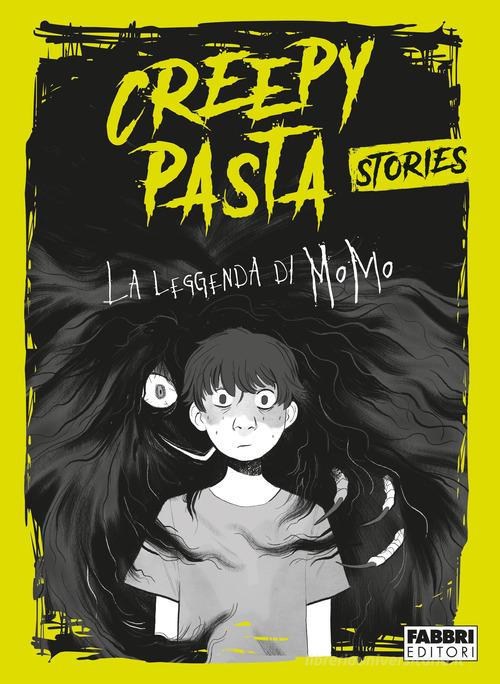 La leggenda di Momo. Creepy Pasta di Daniele Nicastro edito da Fabbri