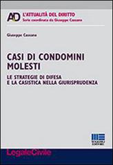 Casi di condomini molesti di Giuseppe Cassano edito da Maggioli Editore