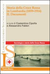 Storia della Croce Rossa in Lombardia (1859-1914) vol.2 edito da Franco Angeli