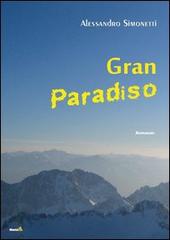 Gran Paradiso di Alessandro Simonetti edito da Montag