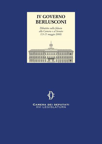 4° governo Berlusconi edito da Camera dei Deputati