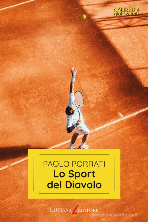 Lo sport del diavolo di Paolo Porrati edito da Laurana Editore
