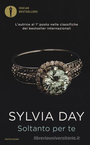 Soltanto per te di Sylvia Day edito da Mondadori
