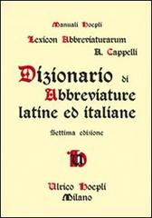 Dizionario di abbreviature latine ed italiane di Adriano Cappelli edito da Hoepli