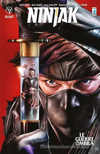 Ninjak vol.2 di Matt Kindt, Raúl Allén, Juan José Ryp edito da Star Comics