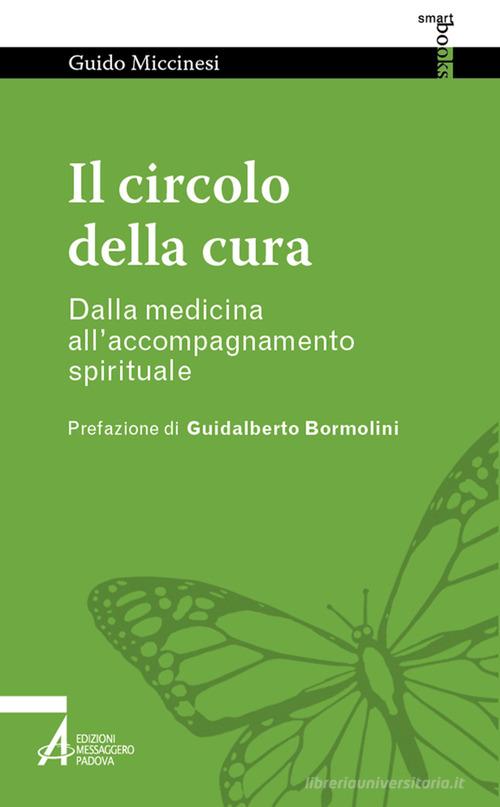 Il circolo della cura. Dalla medicina all'accompagnamento spirituale di Guido Miccinesi edito da EMP