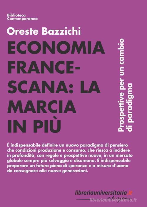 Economia francescana: la marcia in più di Oreste Bazzichi edito da libreriauniversitaria.it