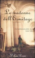 Le madonne dell'Ermitage di Debra Dean edito da Piemme