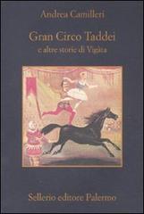 Gran circo Taddei e altre storie di Vigàta di Andrea Camilleri edito da Sellerio Editore Palermo