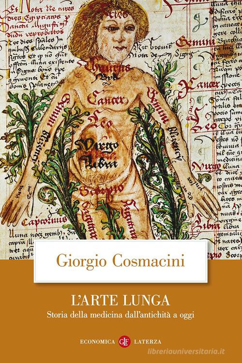 L' arte lunga. Storia della medicina dall'antichità a oggi di Giorgio Cosmacini edito da Laterza