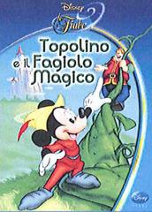 Il fagiolo magico. Ediz. illustrata edito da Disney Libri