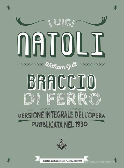 Libro Braccio di Ferro. Ediz. integrale di Luigi Natoli I classici siciliani di Flaccovio Dario
