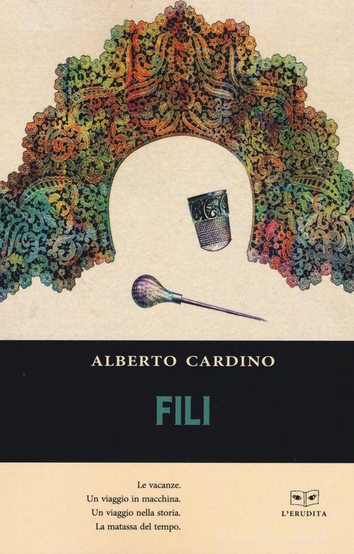 Libro Fili di Alberto Cardino di L'Erudita