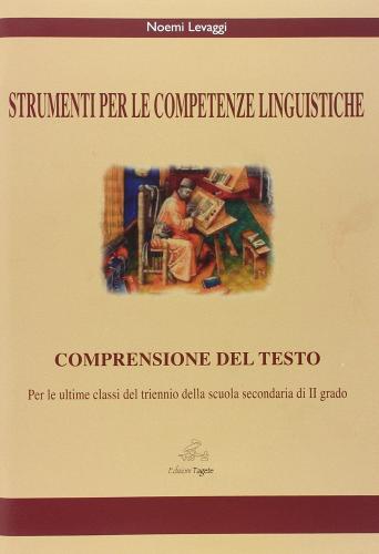 Strumenti per la competenza linguistica. Materiali per il docente di Noemi Levaggi edito da Edizioni Tagete