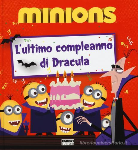 L' ultimo compleanno di Dracula. Minions di Lucy Rosen edito da Fabbri