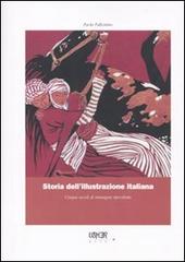 Storia dell'illustrazione italiana. Cinque secoli di immagini riprodotte di Paola Pallottino edito da La Casa Usher