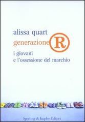 Generazione®. I giovani e l'ossessione del marchio di Alissa Quart edito da Sperling & Kupfer