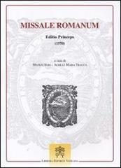 Missale romanum. Editio princeps (1570) edito da Libreria Editrice Vaticana