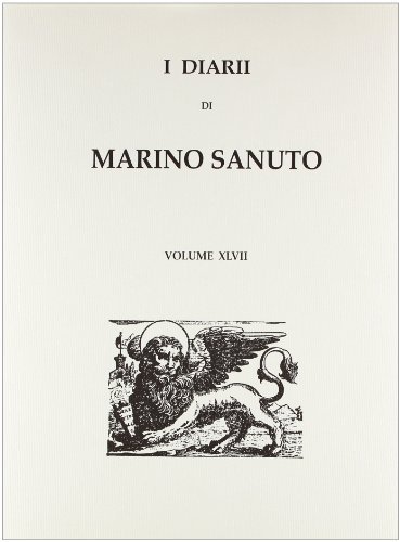 I diarii... (1496-1533) (rist. anast. Venezia, 1879-1903) vol.47 di Marino Sanudo edito da Forni