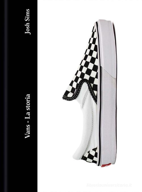 Vans. La storia di Josh Sims edito da Il Castello