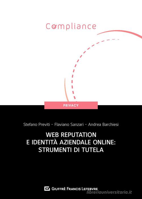 Web reputation e identità aziendale online: strumenti di tutela edito da Giuffrè