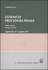 Lezioni di procedura penale. Aggiornata al 31 agosto 2011 di Gilberto Lozzi edito da Giappichelli