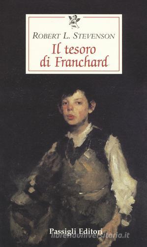 Il tesoro di Franchard di Robert Louis Stevenson edito da Passigli