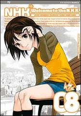 Welcome to the Nhk vol.8 di Tatsuhiko Takimoto, Kendi Oiwa edito da Edizioni BD