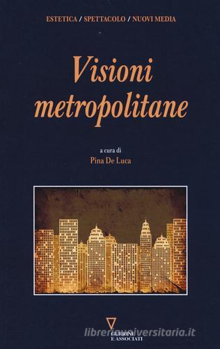 Visioni metropolitane edito da Guerini e Associati