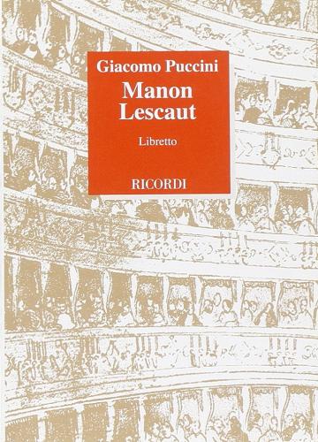 Manon Lescaut. Dramma lirico in quattro atti. Musica di G. Puccini edito da Casa Ricordi