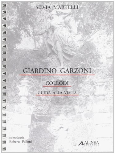 Giardino Garzoni (Collodi) di Silvia Martelli edito da Alinea