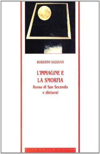 L' immagine e la smorfia. Rosso di San Secondo e dintorni di Roberto Salsano edito da Bulzoni