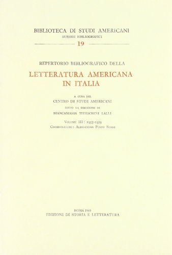 Repertorio bibliografico della letteratura americana in Italia vol.3 edito da Storia e Letteratura
