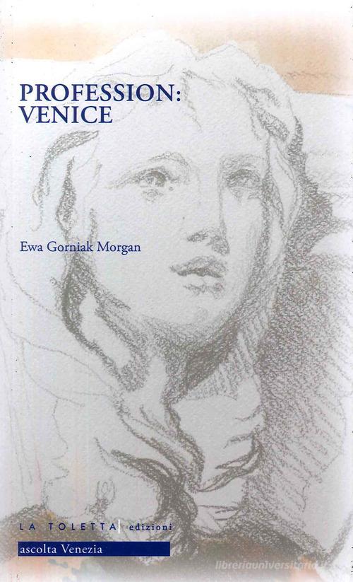 Profession: Venice edito da LA TOLETTA Edizioni