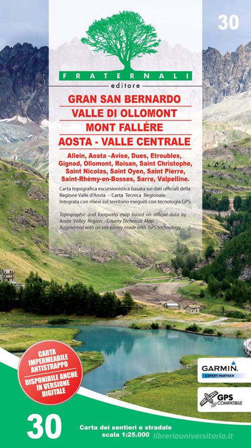 Carta n. 30. Gran San Bernardo, Valle di Ollomont, Mont Fallére, Aosta 1:25.000 edito da Fraternali Editore
