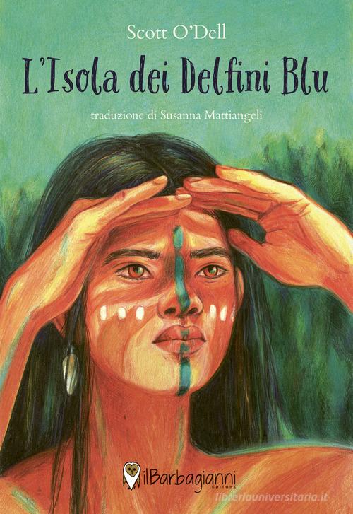 L'isola dei delfini blu di Scott O'Dell edito da Il Barbagianni