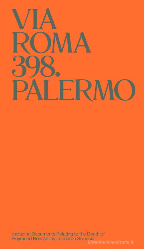 Via Roma 398. Palermo. Ediz. inglese di Leonardo Sciascia edito da Humboldt Books