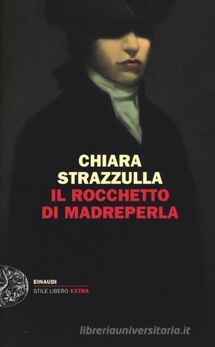 Il rocchetto di madreperla di Chiara Strazzulla edito da Einaudi