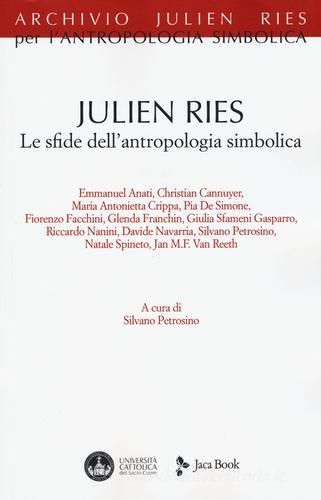 Julien Ries. Le sfide dell'antropologia simbolica edito da Jaca Book