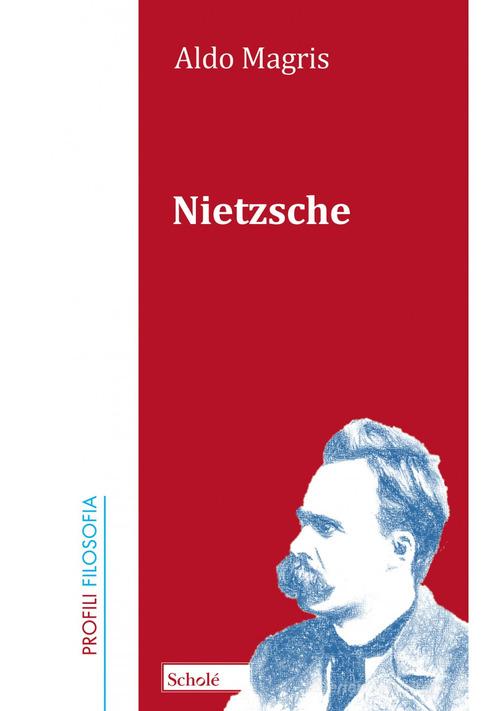 Nietzsche di Aldo Magris edito da Scholé