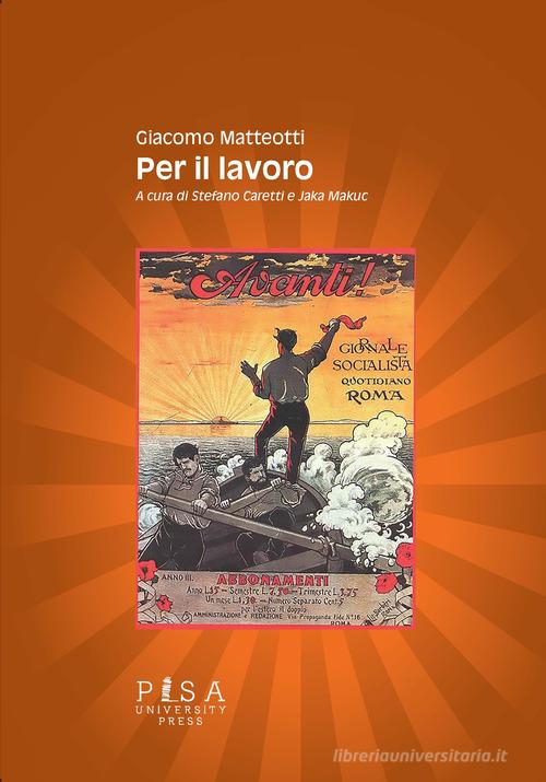 Per il lavoro di Giacomo Matteotti edito da Pisa University Press