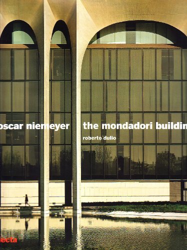 Oscar Niemeyer. Il palazzo Mondadori. Ediz. inglese di Roberto Dulio edito da Electa