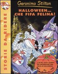 Halloween... Che fifa felina! di Geronimo Stilton edito da Piemme